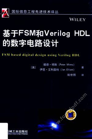 基于FSM和Verilog HDL的数字电路设计_(英)彼德·明斯(Peter Minns),(英)伊恩·艾利奥特(Ian Elliott)_2016.05_361_14051791.pdf